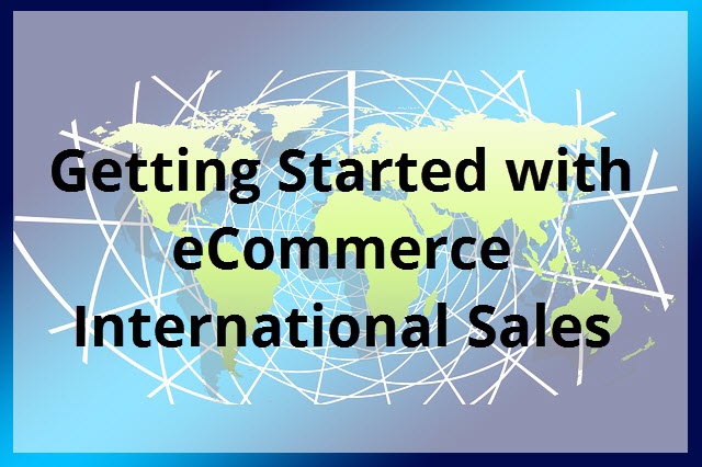 Getting-Started-with-eCommerce-International-Sales.jpg