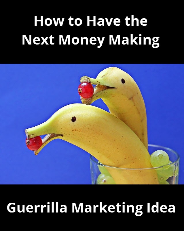 how-to-have-guerrilla-marketing-idea.jpg