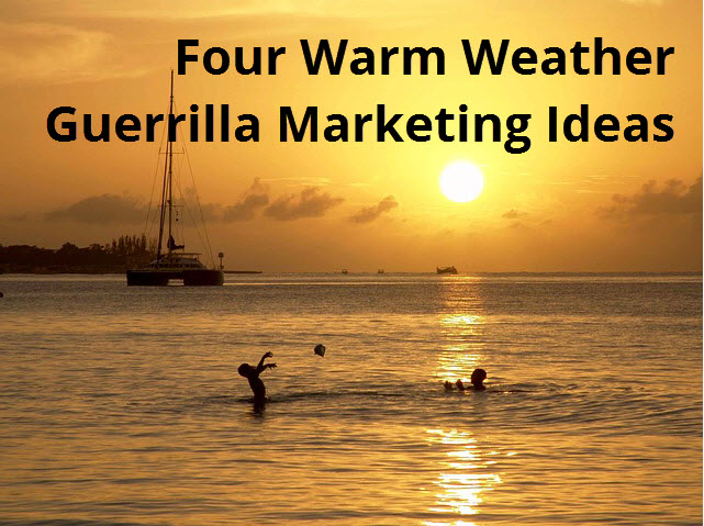 warm-weather-guerrilla-marketing-ideas.jpg